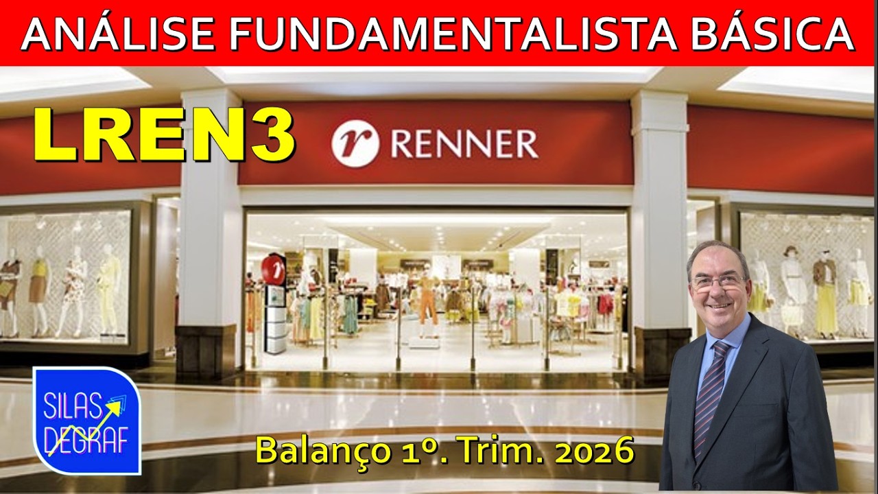 LREN3 - LOJAS RENNER S/A. ANÁLISE FUNDAMENTALISTA BÁSICA. PROF. SILAS DEGRAF. 1o. TRIM. 2026