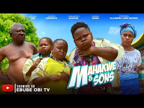 MAHAKWE AND SONS - (2025 NEW MOVIE)- EBUBE OBI, QUEEN NWOKOYE, CHIKAMSO[ Ozonigbo ]-NOLLYWOOD MOVIE
