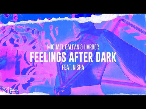 Michael Calfan & HARBER - Feelings After Dark (ft. NISHA)