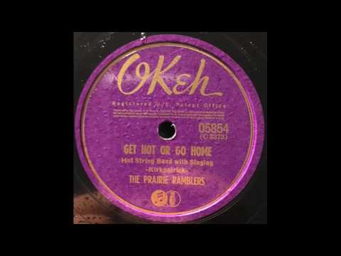 The Prairie Ramblers - Get Hot Or Go Home