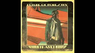 Travel  - Future of Forestry - Full Album (HQ)