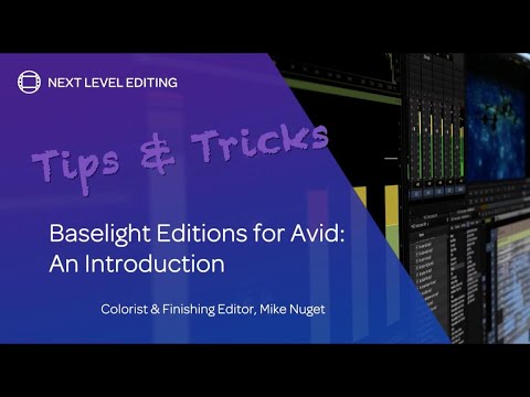 Baselight Editions for Avid - An Introduction