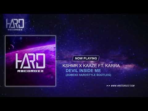 KSHMR & Kaaze Ft. Karra - Devil Inside Me (Zorexx Hardstyle Bootleg)