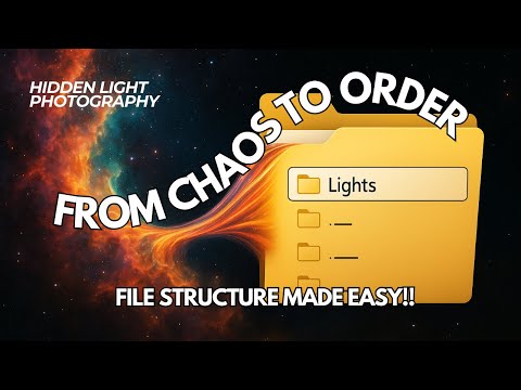 Astrophotography File Structure Made Easy (Free Downloads!)