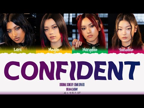 DREAM ACADEMY  - ‘CONFIDENT’ LYRICS (Color Coded Lyrics) Original song by Demi Lovato