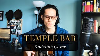 Temple Bar - Kodaline Cover