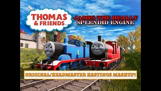 James the Really Splendid Engine - Original/Headmaster Hastings Mashup