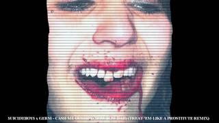 $UICIDEBOY$ x GERM - CASH ME OUSSIDE (HOW BOW DAH) (TREAT &#39;EM LIKE A PROSTITUTE REMIX)