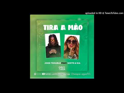 John Trouble Feat Noite & Dia - Tira A Mão (Kuduro) (Prod. DJ AKA M)