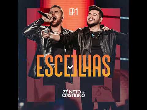 Zé Neto e Cristiano - DVD #Escolhas (Completo Áudio CD)