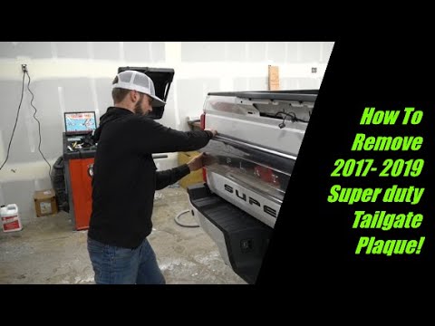 How To Remove 2017- 2019 Ford Super duty Tailgate Plaque! (Part 1)
