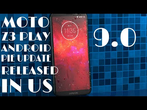 MOTO Z3 PLAY Receives Android 9.0 Pie Update In US | 2019