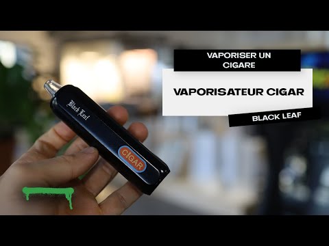 Un VAPORISATEUR en forme de CIGARE ? Black Leaf