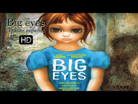 Big eyes – Trailer en español (HD)