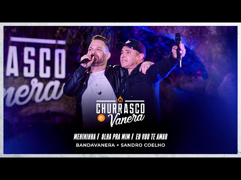 Sandro Coelho, Banda Vanera - MENININHA / OLHA PRA MIM / EU VOU TE AMAR (Ao Vivo em POA)