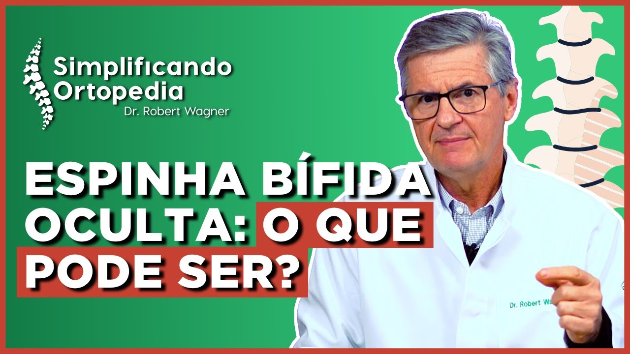 O que é Espinha Bífida Oculta | Simplificando Ortopedia com Dr. Robert
