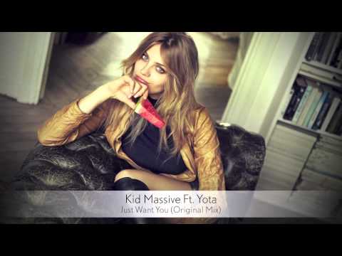Kid Massive Ft. Yota - Just Want You (Original Mix) :: Musica del Lounge