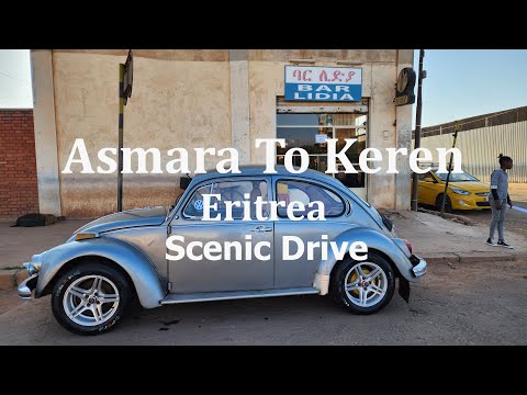 Asmara To Keren  Scenic Drive # Eritrea 4K @60 FPS 🇪🇷