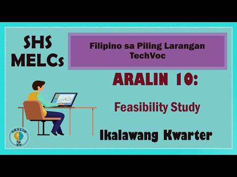 Aralin 10: Feasibility Study SHS Grade 11 & 12 MELCs