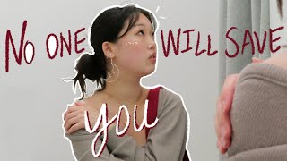only you can fix yourself, no one else can save you | journal entry ep. 6