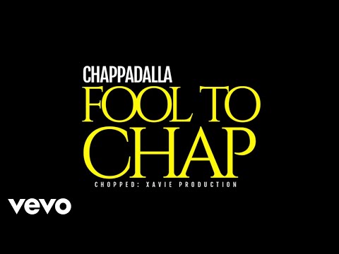 ChappaDalla - Fool to Chap (Official Music Video)