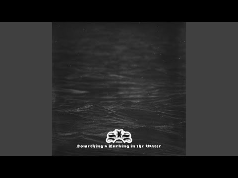 Something’s Lurking in the Water