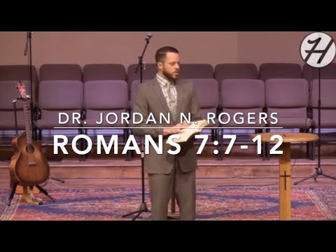 Three Functions of God's Good Law - Romans 7:7-12 (2.3.19) - Dr. Jordan N. Rogers