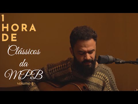 1 HORA DE CLÁSSICOS DA MPB VOLUME 3 (VOZ E VIOLÃO)