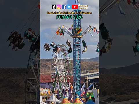 San Luis Potosí visto desde las alturas de la rueda de la fortuna FENAPO 2026 🎡📸