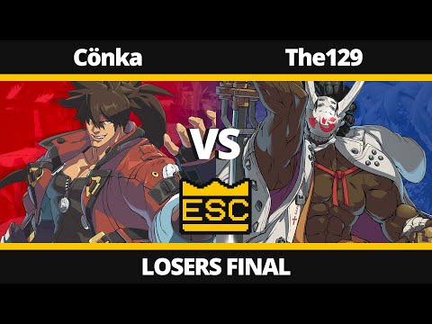 ESC 22 Losers Final - Cönka (Sol) Vs. The129 (Nagoriyuki) - Guilty Gear Strive Local Tournament