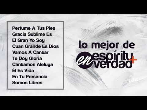 Lo Mejor De En Espíritu Y En Verdad