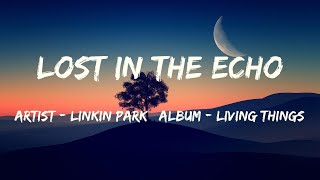 Lost In The Echo (Lyrics) - Linkin Park