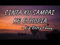 Ria Resty Fauzy Cinta Ku Sampai Ke Ethopia LIRIK