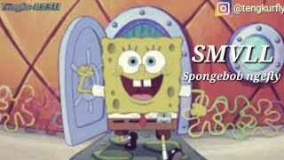 Download lagu SMVLL - Spongebob Ngefly (Lirik) mp3