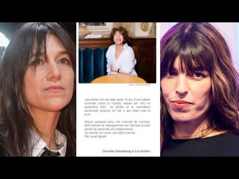 Mort de Jane Birkin : ses filles Charlotte Gainsbourg et Lou Doillon brisent le silence