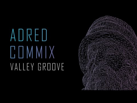 Adred & Commix - Valley Groove