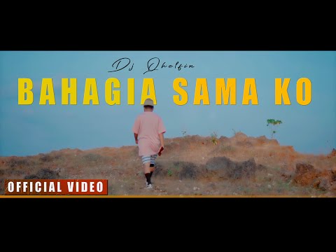 BAHAGIA SAMA KO - Dj Qhelfin (Official Video Musik 2023)