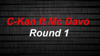Round 1 C-Kan ft Mc Davo/ la letra