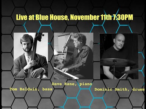 The David Kane Trio At Blue House Live