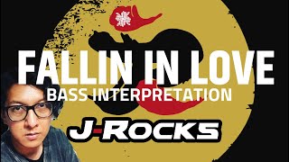FALLIN IN LOVE - J-ROCKS - BASS INTERPRETATION