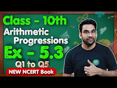 Class - 10th, Ex 5.3, Q1 to Q5 (Arithmetic Progressions) || New NCERT || CBSE || Green Board