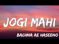 Jogi Mahi Song Bachna Ae Haseeno Ranbir Kapoor Minissha Lamba Sukhwinder Shekhar Lyrics