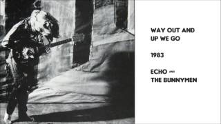 Way Out and Up We Go by Echo and the Bunnymen 1983 rare single