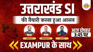 Uttarakhand Sub Inspector Preparation | UKSSSC SI Vacancy |Uttarakhand SI Preparation by Exampur