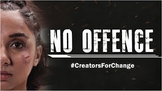 No Offence | Creators For Change | MostlySane