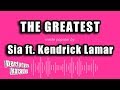 Sia ft. Kendrick Lamar - The Greatest (Karaoke Version)