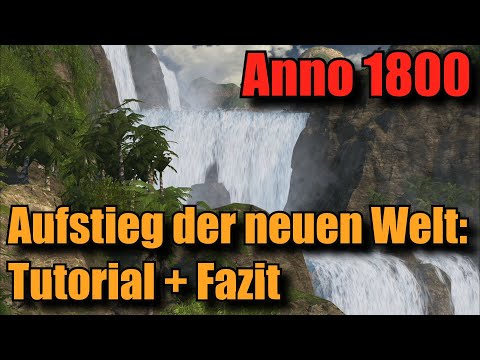 Anno 1800: Rise of the New World, Tutorial + Conclusion | New Population Tier | Tips | DLC Conclu...