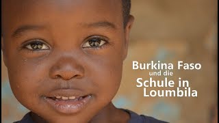 preview picture of video 'Burkina Faso und die Schule in Loumbila'