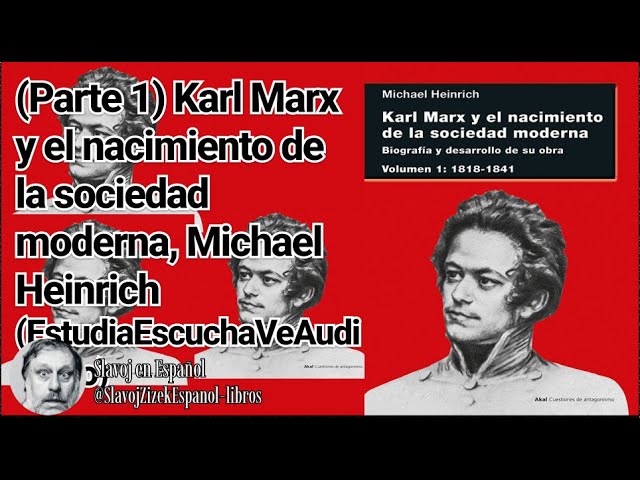 Vídeo relacionado con Karl Marx y El Nacimiento De La sociedad moderna I: Biografía y desarrollo de su obra. Volumen I: 1818-1841: 115 (Cuestiones de Antagonismo)