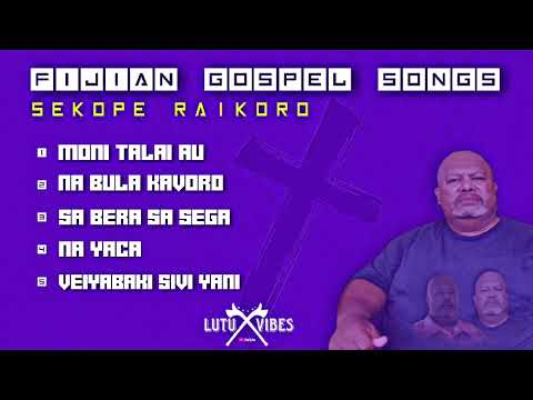 Fijian gospel songs | sekope raikoro |